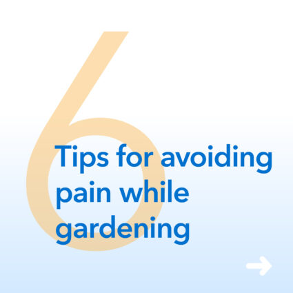 Helpful Tips to Avoid Joint and Muscle Pain While Gardening